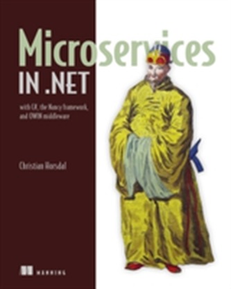 Microservices in .NET Core, with Examples in NancyFX