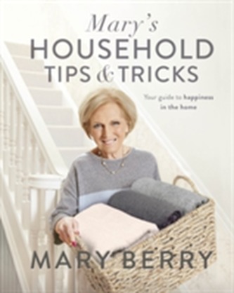 Mary's Household Tips and Tricks