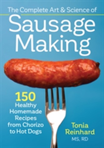 The Complete Art and Science of Sausage Making