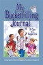 My Bucketfilling Journal: 30 Days To A Happier Life