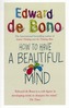 How To Have A Beautiful Mind