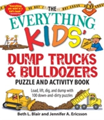 The Everything Kids' Dump Trucks and Bulldozers Puzzle and Activity Book