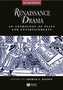 Renaissance Drama - an Anthology of Plays and     Entertainments 2E