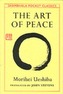 Art of Peace,The:Teachings of the Founder of AikidoPocket Classic