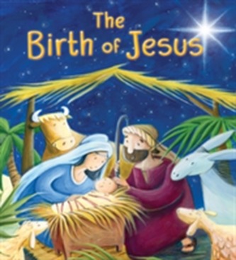 The Birth of Jesus (My First Bible Stories)