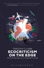 Ecocriticism on the Edge