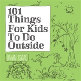 101 Things for Kids to do Outside