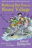 Nothing But Fun in Noisy Village