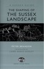 The Shaping of the Sussex Landscape