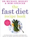 The Fast Diet Recipe Book (The official 5:2 diet)