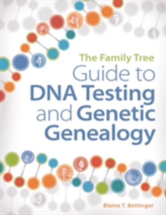 The Family Tree Guide to DNA Testing and Genetic Genealogy