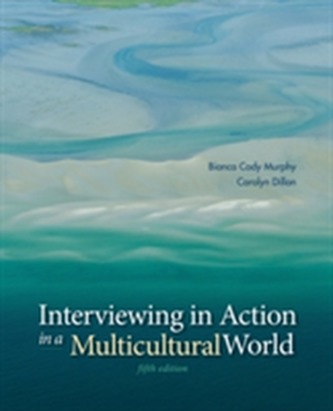 Interviewing in Action in a Multicultural World (with CourseMate Printed Access Card)