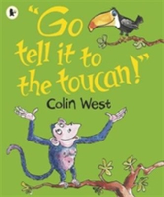 Go Tell It to the Toucan