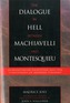 The Dialogue in Hell between Machiavelli and Montesquieu