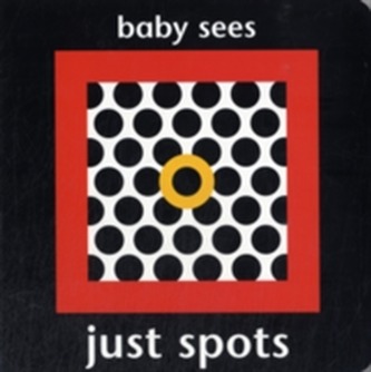Baby Sees - Just Spots