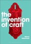The Invention of Craft