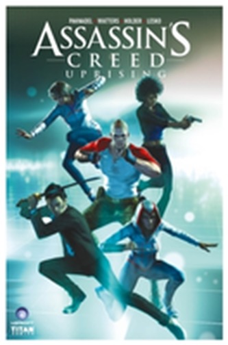 Assassin's Creed: Uprising Volume 1