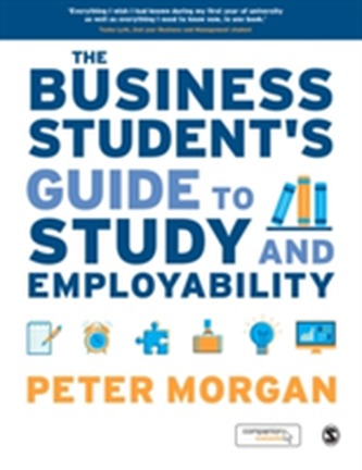 The Business Student's Guide to Study and Employability