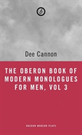 The Oberon Book of Modern Monologues for Men, Volume 3