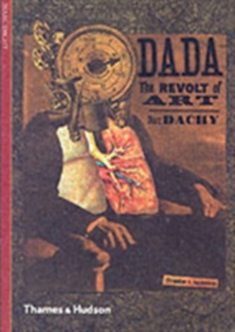 Dada: The Revolt of Art