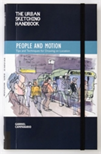 The Urban Sketching Handbook: People and Motion