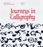 Journeys in Calligraphy: Inspiring Scripts from Around the World