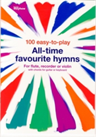 100 EASY TO PLAY ALL TIME FAVOURITE HYMN