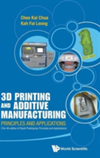 3d Printing And Additive Manufacturing: Principles And Applications (With Companion Media Pack) - Fourth Edition Of Rapi