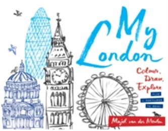 My London: Colour, Draw, Explore