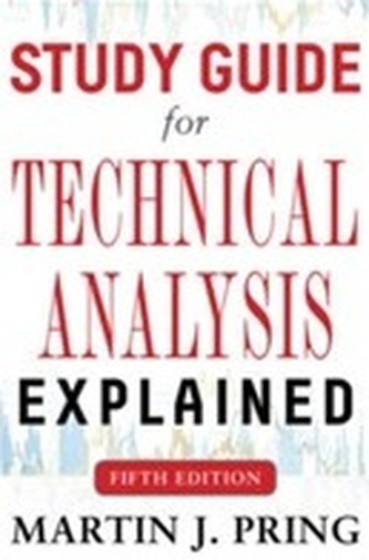 Study Guide for Technical Analysis Explained Fifth Edition