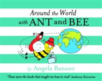Around the World With Ant and Bee