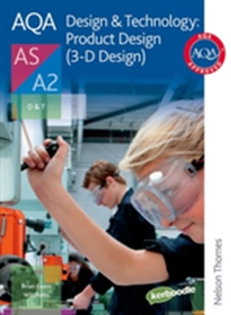 AQA Design & Technology: Product Design (3-D Design) AS/A2