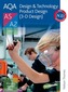AQA Design & Technology: Product Design (3-D Design) AS/A2