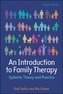 An Introduction to Family Therapy: Systemic Theory and Practice