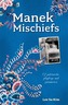 Manek Mischiefs