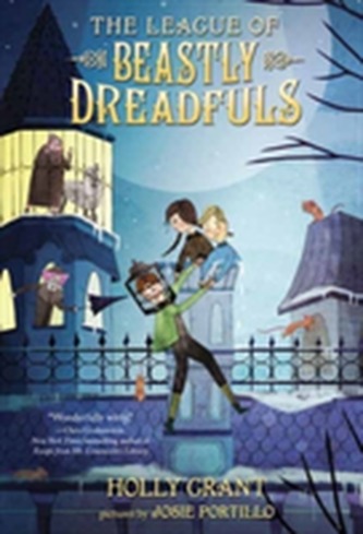 The League Of Beastly Dreadfuls Book 1