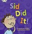 Bug Club Phonics Bug Set 01-02/Pink A Sid Did It
