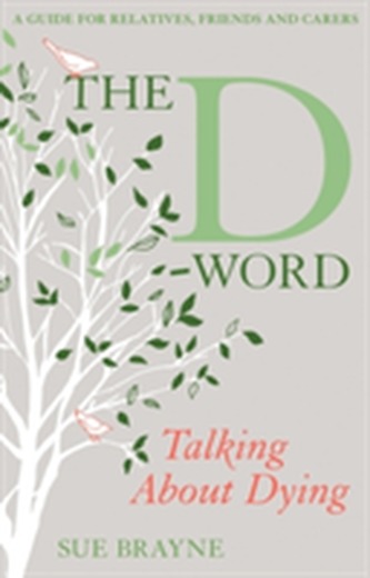 The D-Word: Talking About Dying