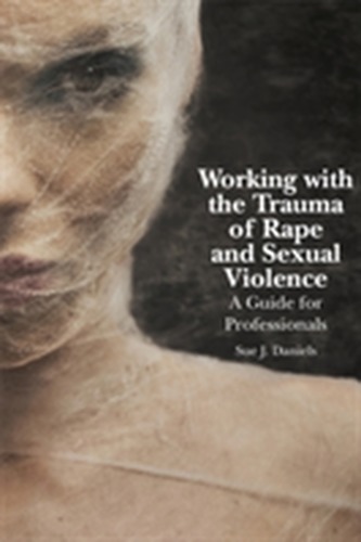Working with the Trauma of Rape and Sexual Violence