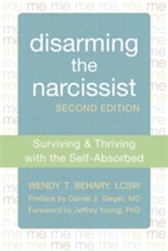 Disarming the Narcissist, Second Edition
