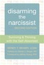 Disarming the Narcissist, Second Edition