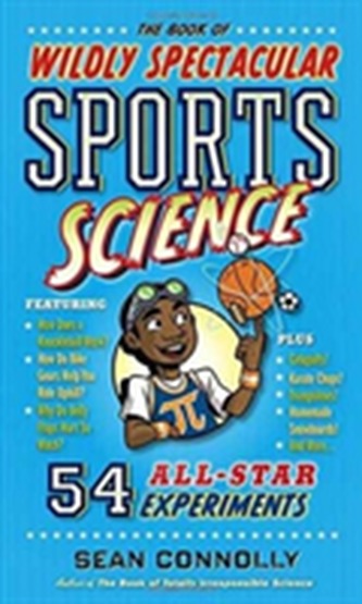 The Book Of Wildly Spectacular Sports Science