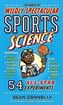 The Book Of Wildly Spectacular Sports Science