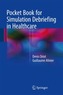 Pocket Book for Simulation Debriefing in Healthcare