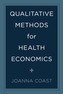 Qualitative Methods for Health Economics