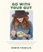 Go with Your Gut