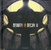 Beauty in Decay II: Urbex