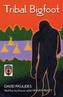 Tribal Bigfoot