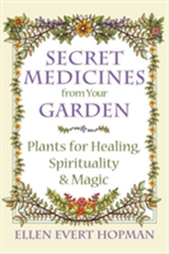 Secret Medicines from Your Garden