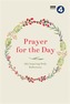 Prayer for the Day: 365 Inspiring Daily Reflections